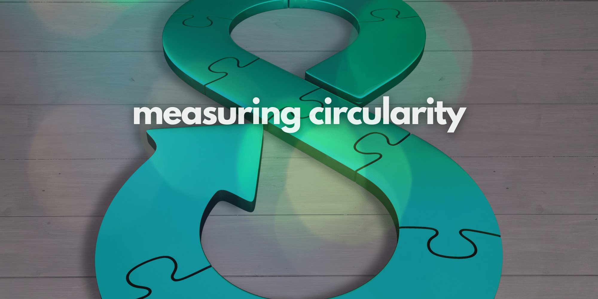Measuring Circularity